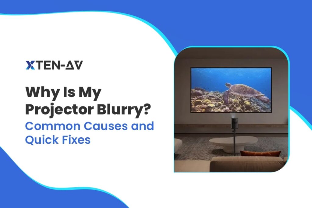 Why do projectors get blurry?